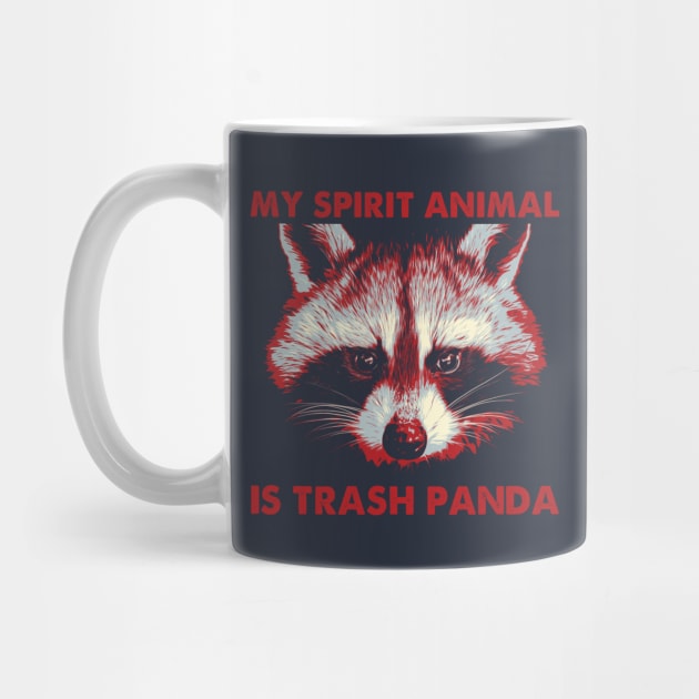 My Spirit Animal Is Trash Panda | Red and Blue by jiromie